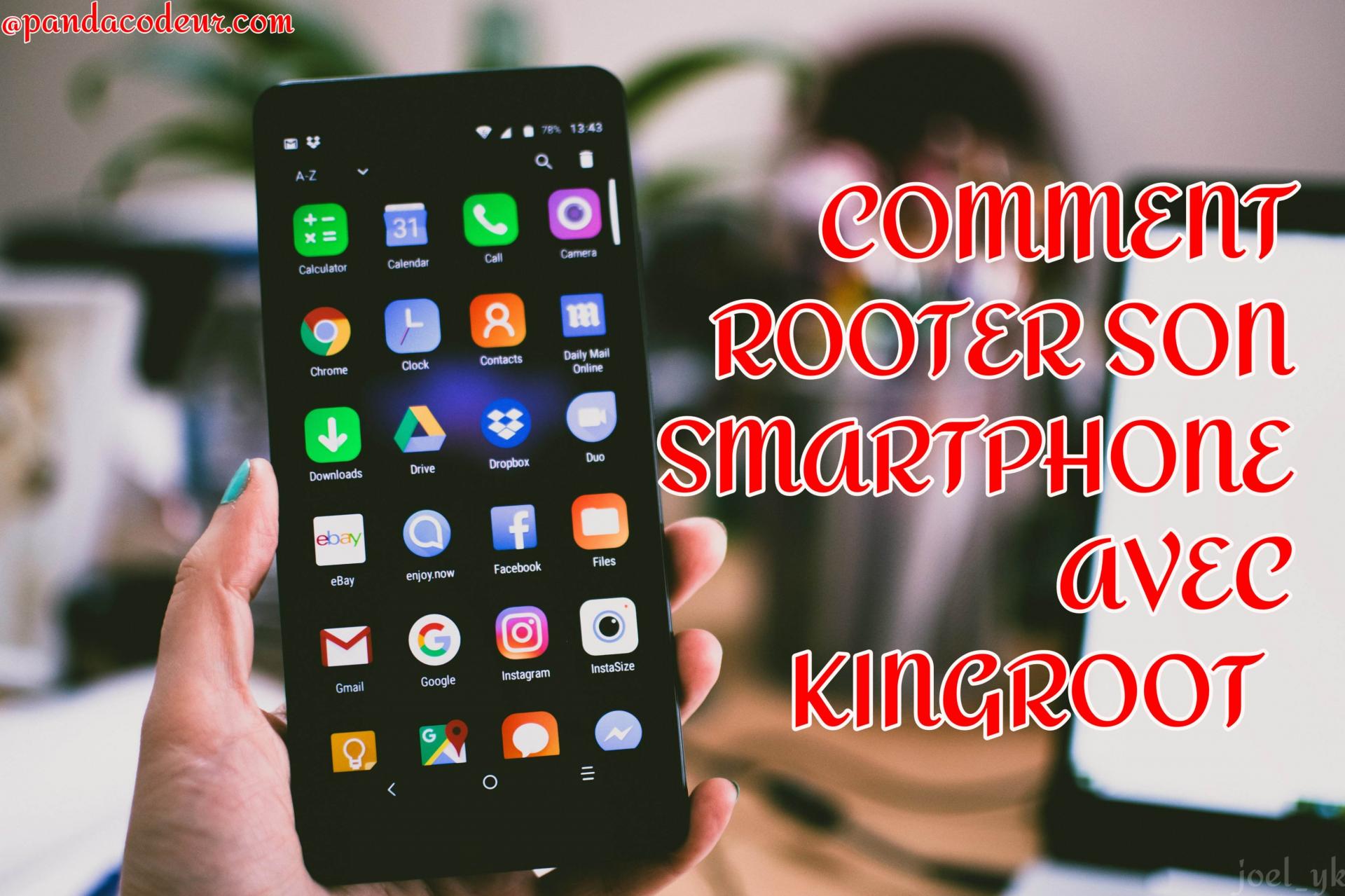 Pandacodeur comment rooter son smartphone avec kingroot 2 1