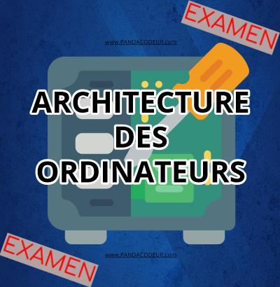 ARCHITECTURE DES ORDINATEURS