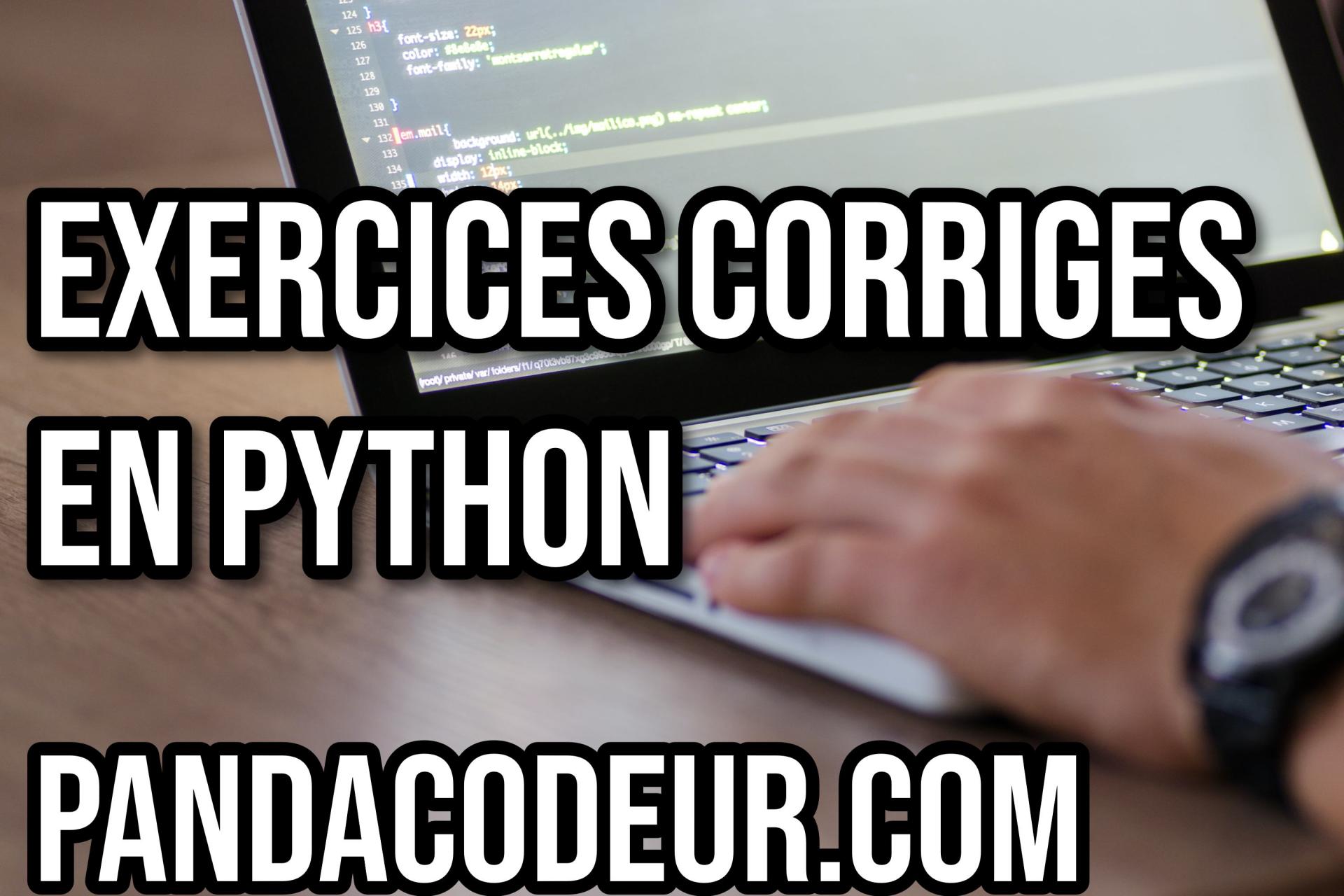 Exercices Python Corrigés - Améliorez vos Compétences en Programmation